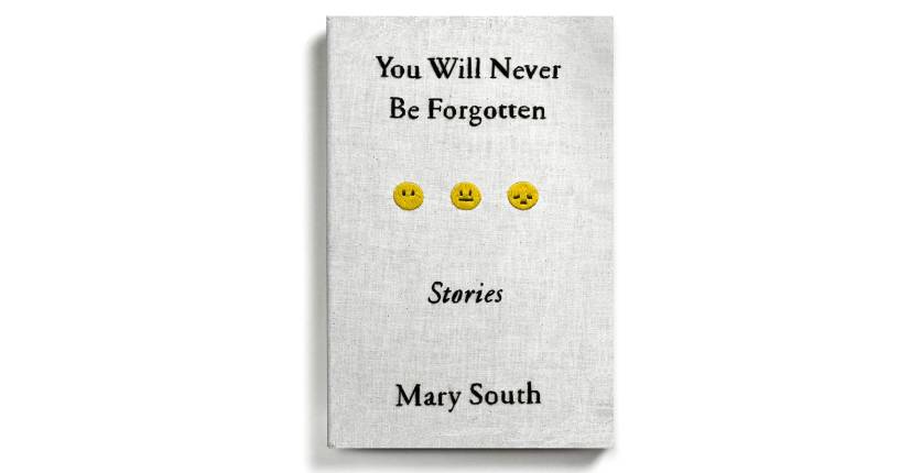 You Will Never Be Forgotten Stories by Mary South